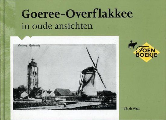 GOEREE-OVERFLAKKEE IN OUDE ANSICHTEN