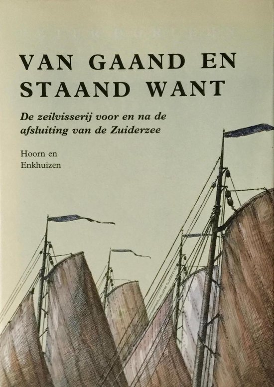 I Hoorn en Enkhuizen Van gaand en staand want