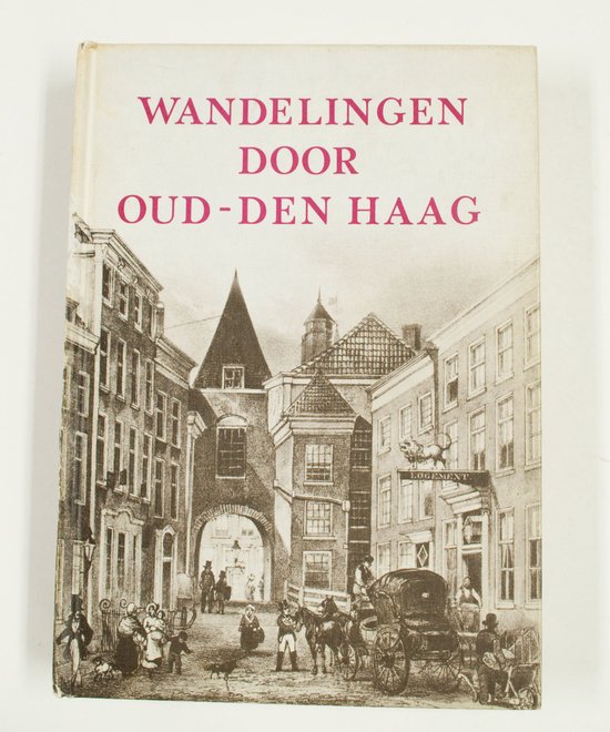 Wandelingen door oud den haag