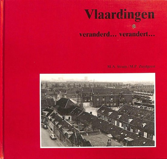 Vlaardingen veranderd.. verandert...