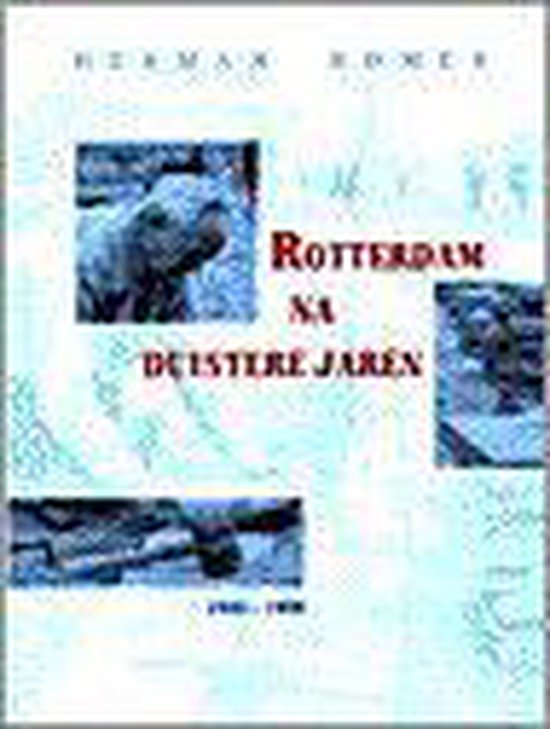 Rotterdam na duistere jaren 1945-1950