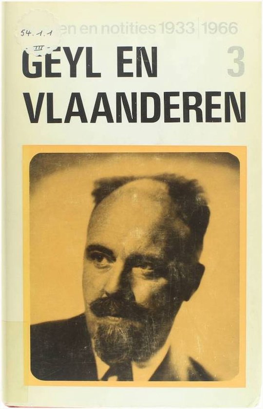 Geyl en Vlaanderen, brieven en notities, Deel 3 1933-1966