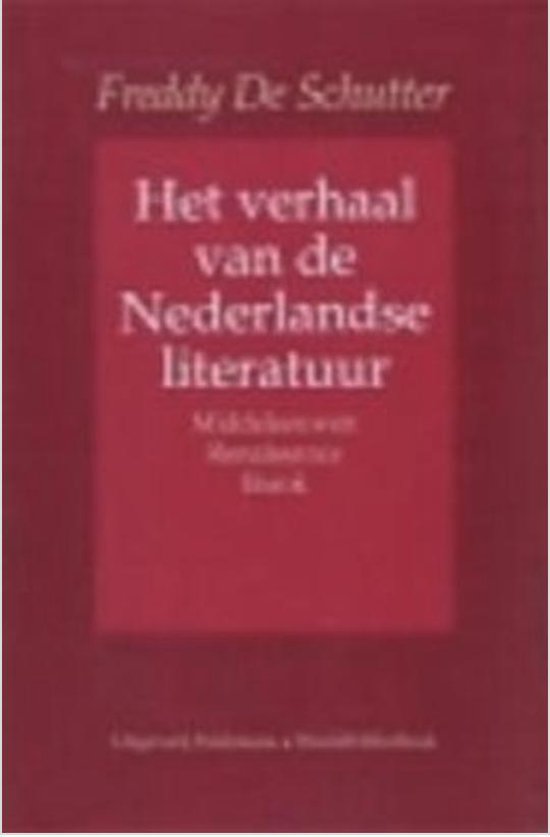 Het verhaal van de Nederlandse literatuur I