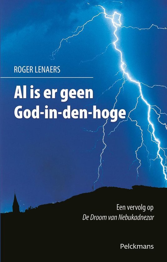 Al Is Er Geen God-In-Den-Hoge