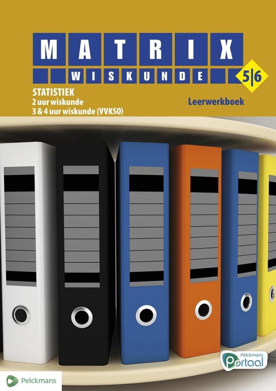 Matrix Wiskunde 5/6 Statistiek 2 uur wiskunde - 3 & 4 uur wiskunde (VVKSO) Leerwerkboek (incl. openleertrajecten en beknopte correctiesleutel)