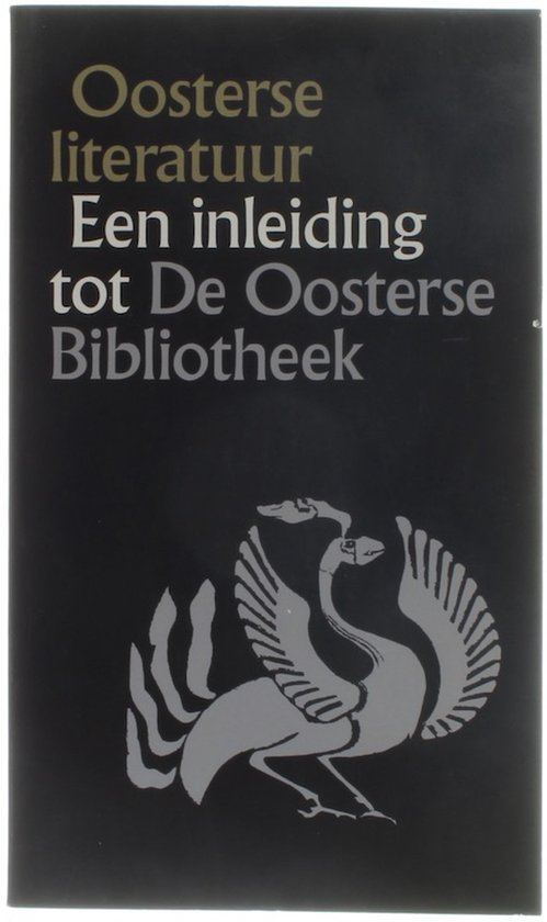 Oosterse literatuur. Een inleiding tot De Oosterse Bibliotheek