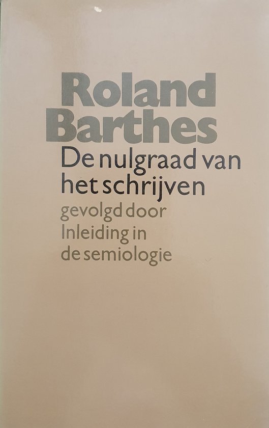 De nulgraad van het schrijven gevolgd door Inleiding in de semiologie