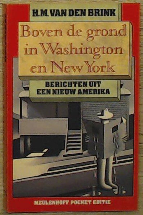 Boven de grond in Washington en New York - Berichten uit een nieuw Amerika