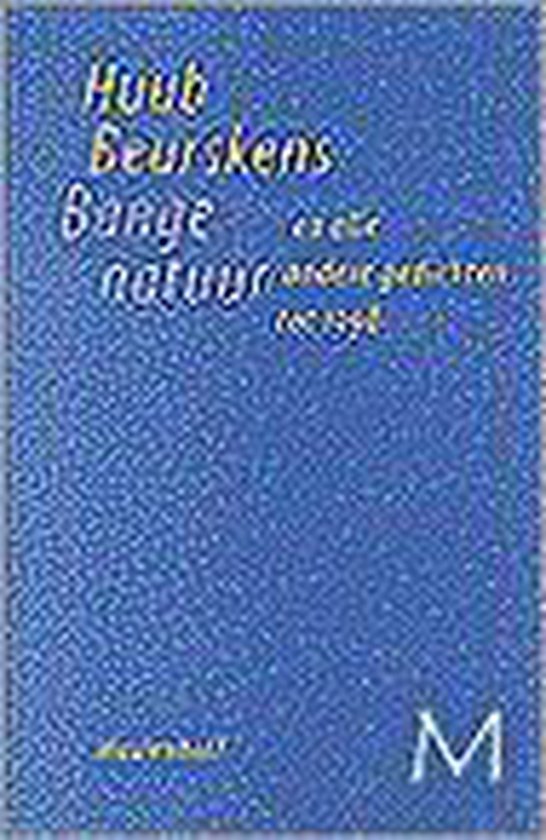 Bange natuur en alle andere gedichten tot 1998