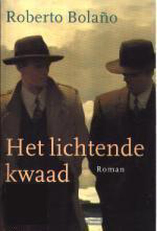 Het lichtende kwaad - Roberto Bolano