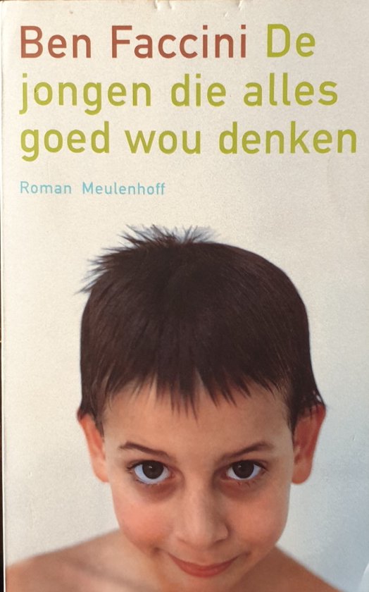 De Jongen Die Alles Goed Wou Denken