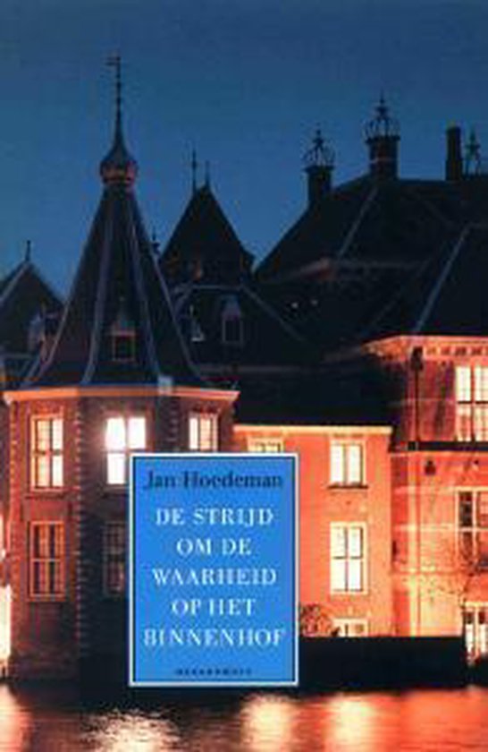 Strijd 0M De Waarheid Op Het Binnenhof