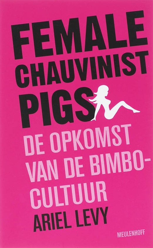 Female Chauvinist Pigs