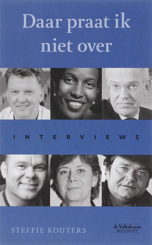 Daar Praat Ik Niet Over. Interviews