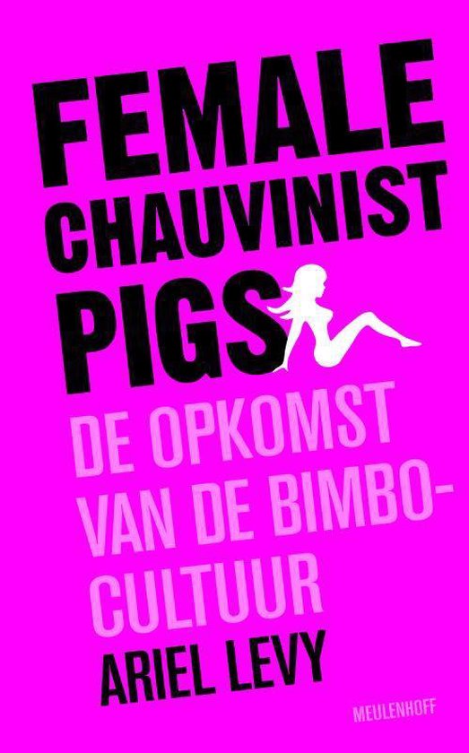 Female Chauvinist Pigs