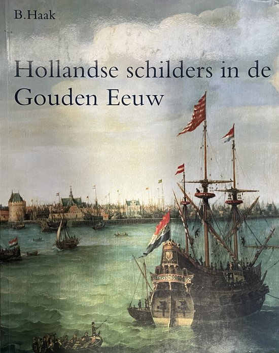 Hollandse schilders in de Gouden Eeuw