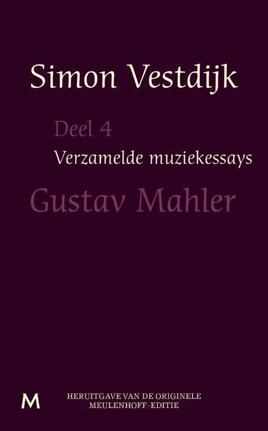 Verzamelde muziekessays 4 - Gustav Mahler