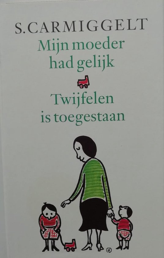 Mijn moeder had gelijk & Twijfelen is toegestaan