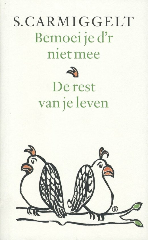 Bemoei je d'r niet mee & De rest van je leven