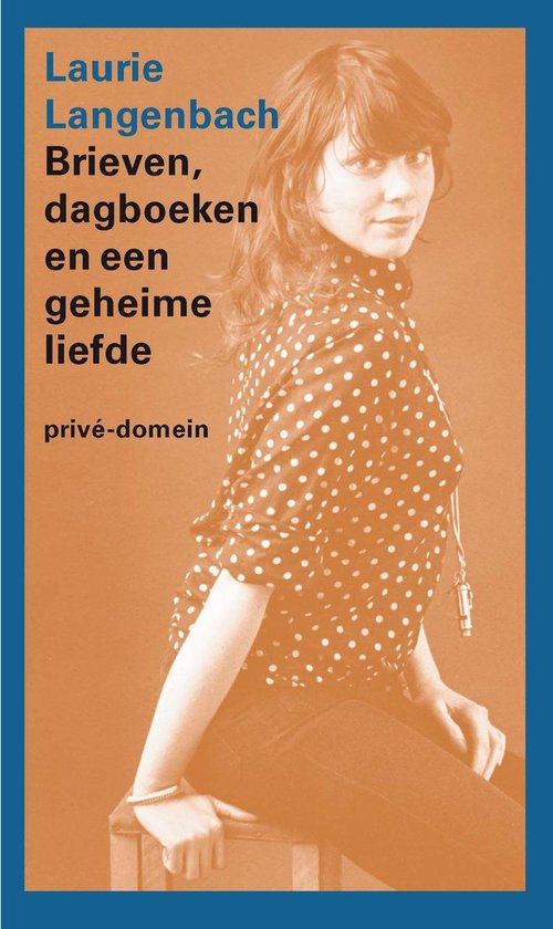 Privé-domein 292 - Brieven, dagboeken en een geheime liefde