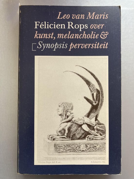 Felicien rops over kunst, melancholie en perversiteit