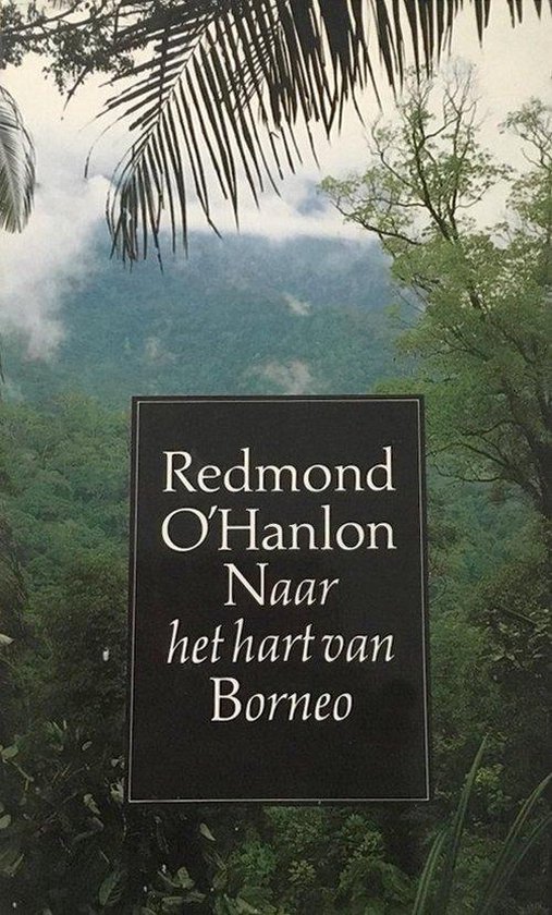 Naar het hart van Borneo