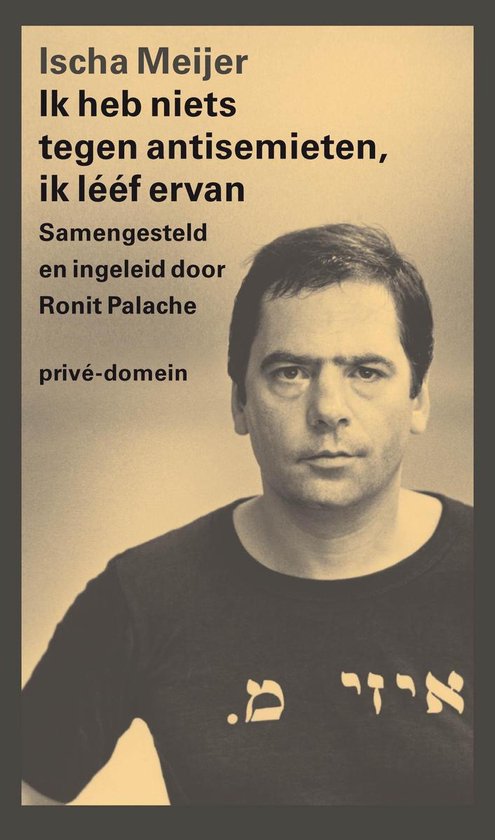 Prive-domein 307 - Ik heb niets tegen antisemieten, ik lééf ervan