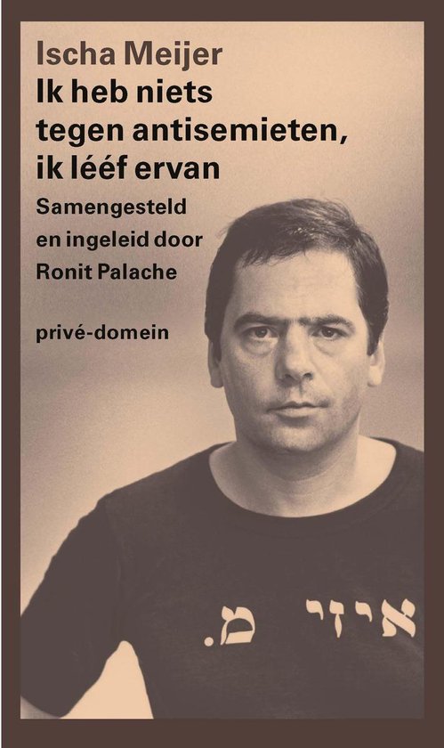 Privé-domein 307 - Ik heb niets tegen antisemieten, ik lééf ervan