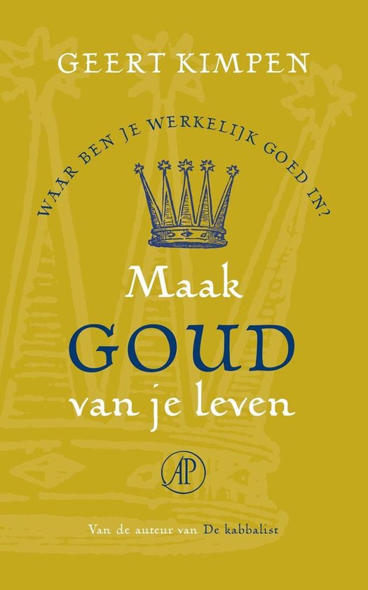 Maak goud van je leven