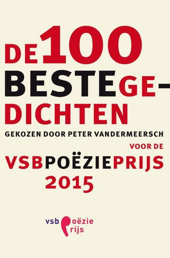 De 100 beste gedichten gekozen door Peter Vandermeersch voor de VSB Poezieprijs 2015