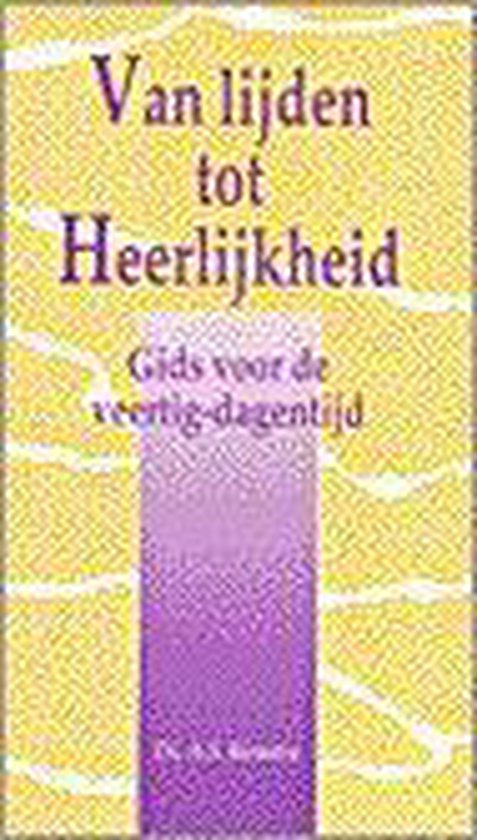 Van lijden tot heerlijkheid