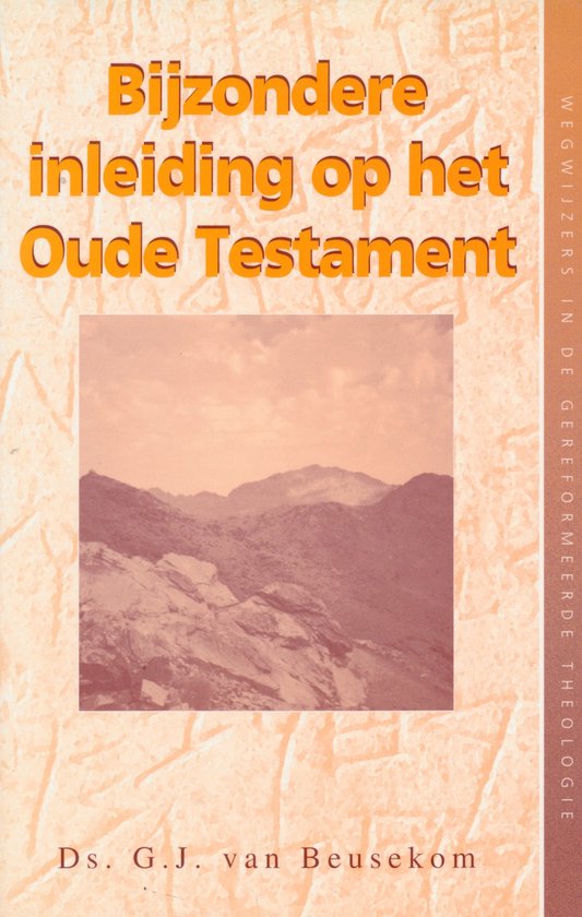 Bijzondere Inleiding op het Oude Testament (wegwijzers)