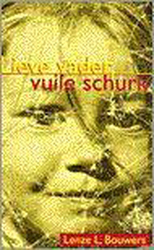 Lieve vader, vuile schurk