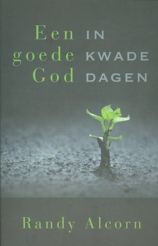 Een goede God in kwade dagen