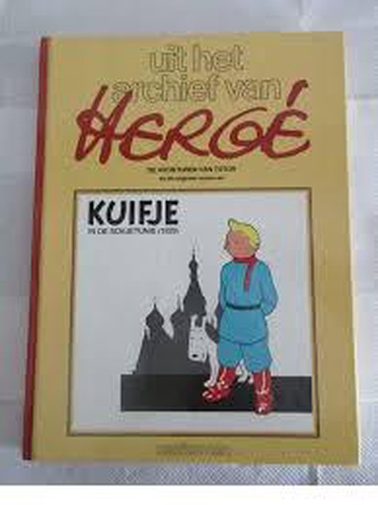 Uit het archief van Herge de avonturen van Totor en de orginele versie van Kuifje in de Sovjetunie uit 1929