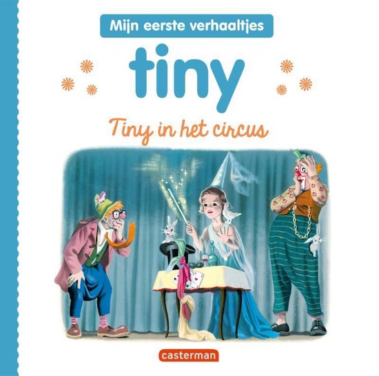 Mijn eerste Tiny 0 - Tiny in het circus