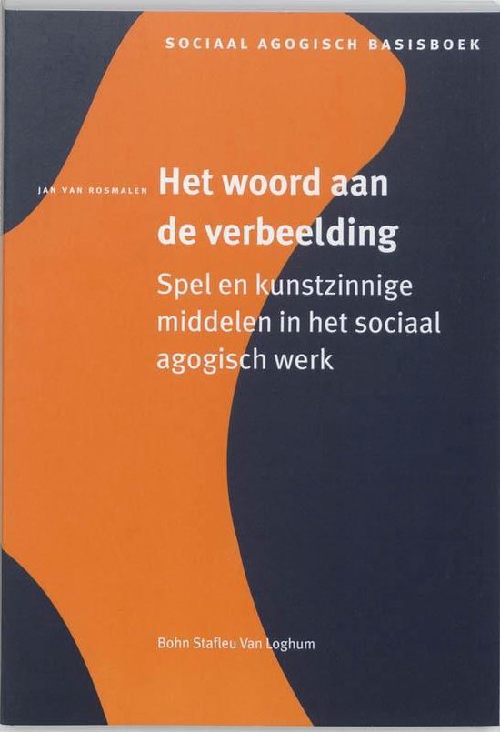 Sociaal agogisch basiswerk  -   Het woord aan de verbeelding