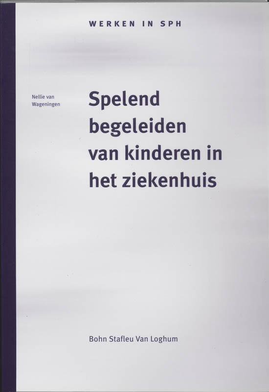 Werken in SPH - Spelend begeleiden van kinderen in het ziekenhuis