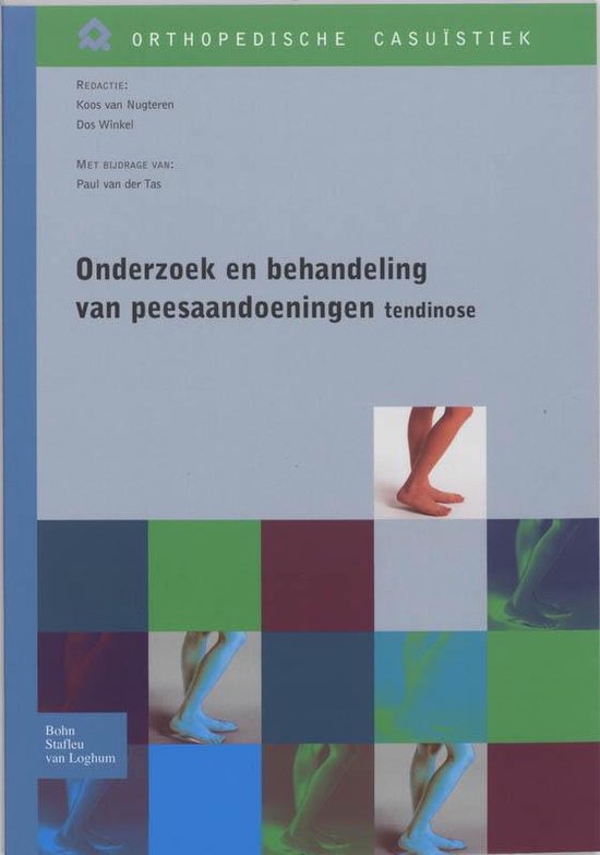 Orthopedische casuïstiek - Onderzoek en behandeling van peesaandoeningen Tendinose