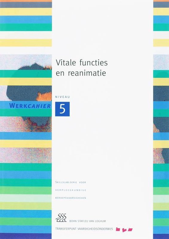 Skillslab-serie  - Vitale functies en reanimatie 5 Werkcahier