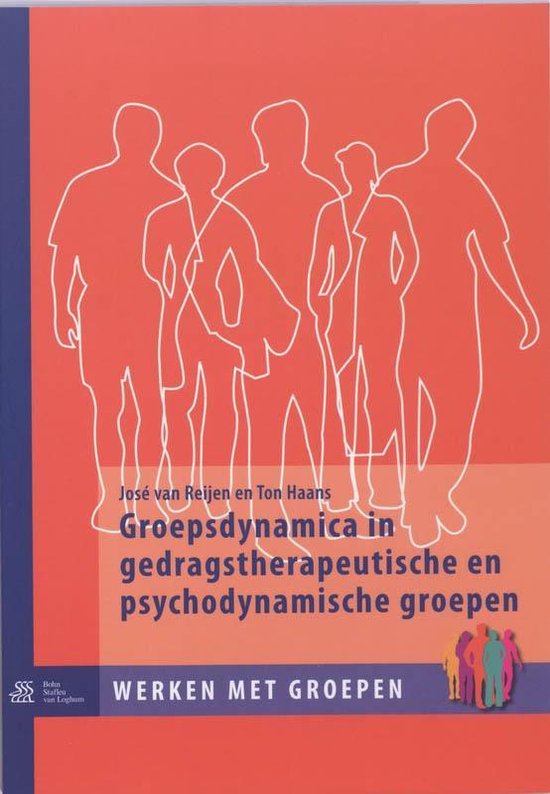 Werken met groepen - Groepsdynamica in gedragstherapeutische en psychodynamische groepen