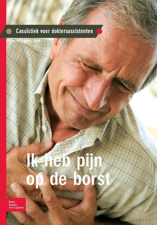 Casuïstiek voor doktersassistenten Ik heb pijn op de borst