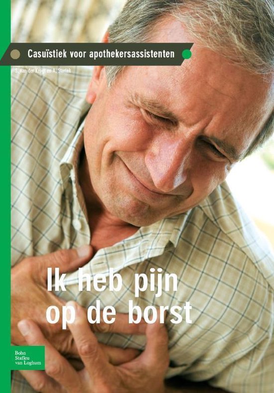 Casuïstiek voor apothekersassistenten Ik heb pijn op de borst