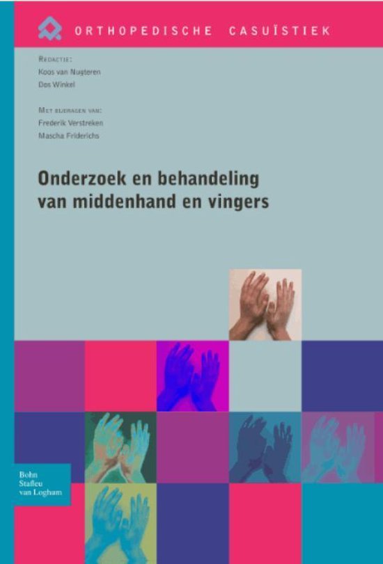 Orthopedische casuïstiek - Onderzoek en behandeling van de middenhand en vingers