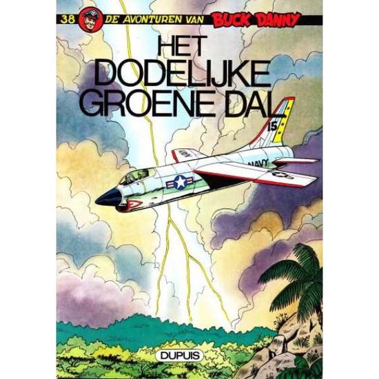 Buck Danny 038. het dodelijke groene dal