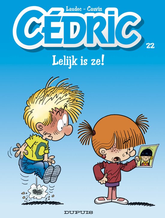 Cedric 22. lelijk is ze !