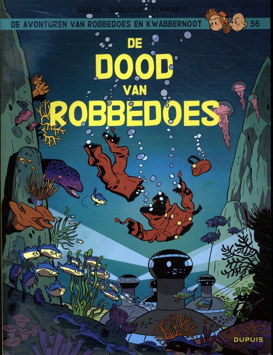 Robbedoes en Kwabbernoot 56 - De dood van Robbedoes