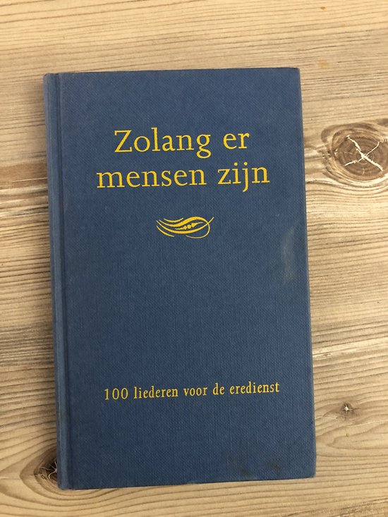 ZOLANG ER MENSEN ZIJN