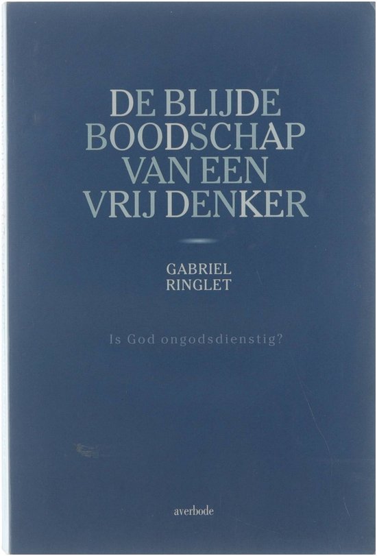 De blijde boodschap van een vrij denker