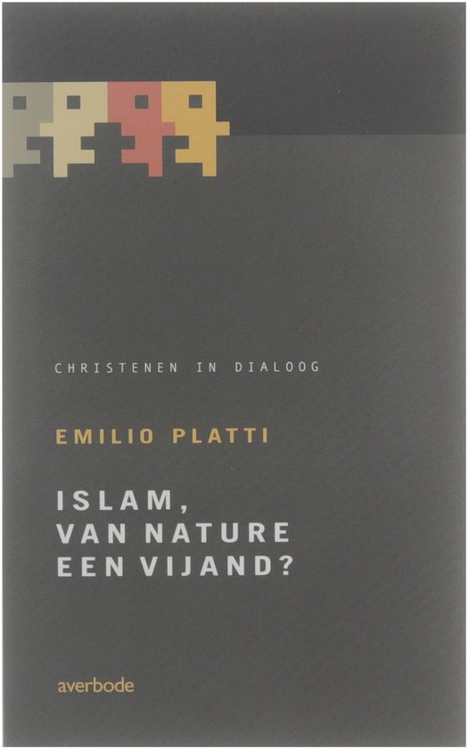 Christenen in dialoog  -   Islam, van nature een vijand?